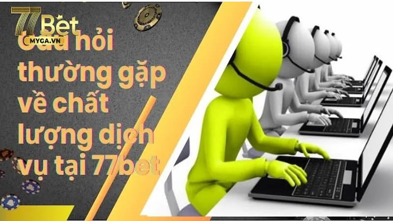 câu hỏi thưởng gặp về 77bet