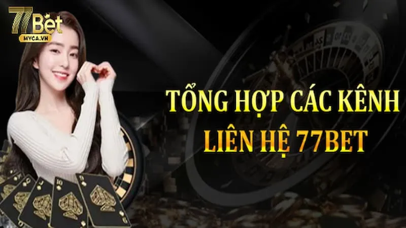 liên hệ 77bet chat trực tiếp